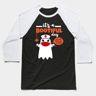 Its A Bootiful Day To save lives use a mask Baseball T-Shirt